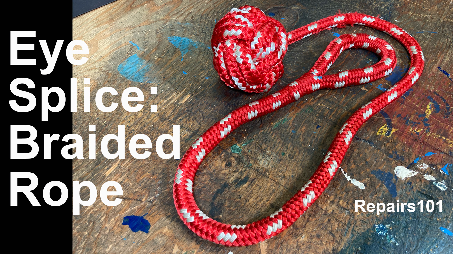 Eye Splice Braided Rope REPAIRS101